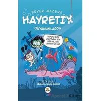 Hayretix Okyanuslarda - Büyük Macera - Elif Lale - Nar Ağacı Çocuk Yayınları