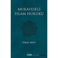 Mukayeseli İslam Hukuku - Yüksel Macit - Fidan Kitap