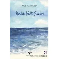 Kuşluk Vakti Şiirleri - Mustafa Özbey - Günce Yayınları