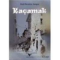 Kaçamak - Halil İbrahim Sungur - Günce Yayınları