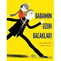 Babamın Uzun Bacakları - Nadine Brun-Cosme - İlksatır Yayınevi