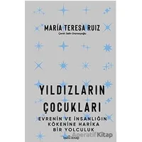 Yıldızların Çocukları - María Teresa Ruíz - Babil Kitap