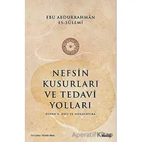 Nefsin Kusurları ve Tedavi Yolları - Ebu Abdurrahman Es-Sülemi - Veciz Yayınları