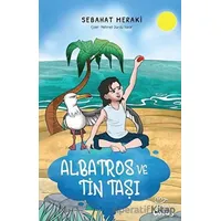 Albatros ve Tin Taşı - Sebahat Meraki - Mecaz Çocuk