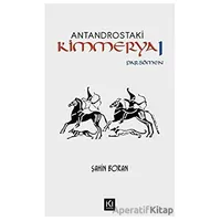 Antandrostaki Kimmerya 1 - Şahin Boran - İki Nokta Kitabevi