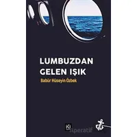 Lumbuzdan Gelen Işık - Babür Hüseyin Özbek - İki Nokta Kitabevi