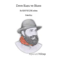 Deve Kuşu ve Blues - Naile Koç - Liman Yayınevi