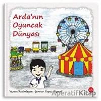 Ardanın Oyuncak Dünyası - Şennur Topuz Pişmaf - US Yayınları
