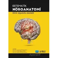 Sistematik Nöroanatomi - Klinik Olgularla Destekli - Mustafa Büyükmumcu - Nobel Akademik Yayıncılık
