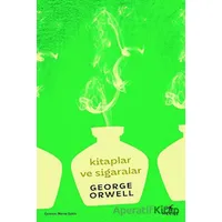 Kitaplar ve Sigaralar - George Orwell - Mecaz Yayınları