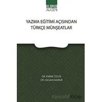 Yazma Eğitimi Açısından Türkçe Münşeatlar - Emine Özlek - Ihlamur