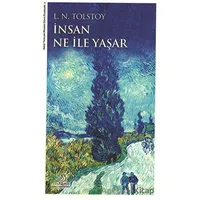 İnsan Ne İle Yaşar - Lev Nikolayeviç Tolstoy - Serçe Yayınları