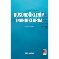 Düşündüklerim İnandıklarım - Fethi Çavdar - Alka Yayınevi