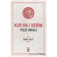 Kuran-ı Kerim Yüce Meali - İsmail Pelit - Ortak Akıl Yayınları