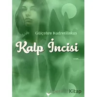 Kalp İncisi - Gülçehre Kudretillakızı - Günce Yayınları