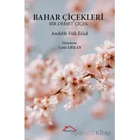 Bahar Çiçekleri - Andelîb Faik Esad - Kırmızı Çatı Yayınları