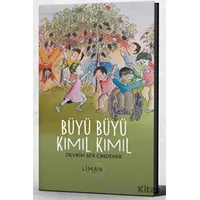 Büyü Büyü Kımıl Kımıl - Devrim Ser Çindemir - Liman Yayınevi