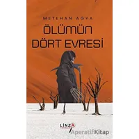 Ölümün Dört Evresi - Metehan Ağya - Linza Yayınları