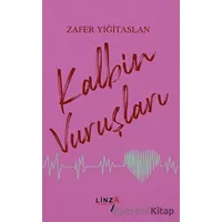 Kalbin Vuruşları - Zafer Yiğitaslan - Linza Yayınları