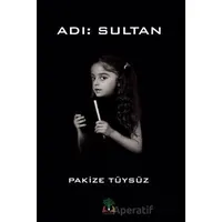 Adı: Sultan - Pakize Tüysüz - Sidar Yayınları