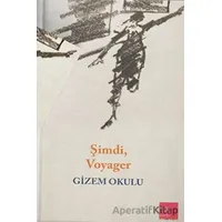 Şimdi, Voyager - Gizem Okulu - Kaos Çocuk Parkı Yayınları