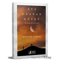 Aya Uzanan Köprü - Muhittin Kandur - Apra Yayıncılık