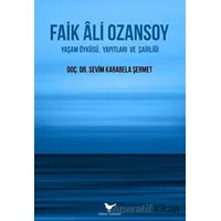 Faik Ali Ozansoy - Sevim Karabela Şermet - Günce Yayınları