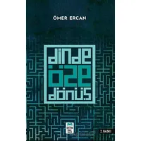 Dinde Öze Dönüş - Ömer Ercan - Ortak Akıl Yayınları