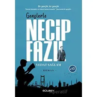 Gençlerle Necip Fazıl - Vedat Sağlam - Gülbey Yayınları