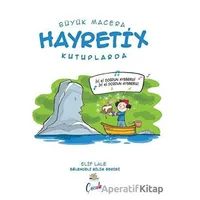 Hayretix Kutuplarda - Büyük Macera - Elif Lale - Nar Ağacı Çocuk Yayınları