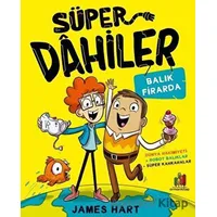 Süper Dahiler: Balık Firarda - James Hart - Orman Kitap