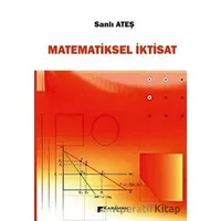 Matematiksel İktisat - Sanlı Ateş - Karahan Kitabevi