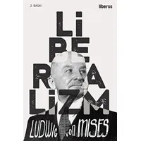 Liberalizm - Ludwig von Mises - Liberus Yayınları