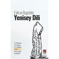 Eski ve Bugünkü Yenisey Dili - Z. B. Aragaçi - Alka Yayınevi