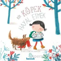 Bir Köpek Hayal Etmek - An Swerts - Boncuk Yayınları