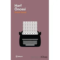 Harf Öncesi - Ümran Kartal - Edisyon Kitap