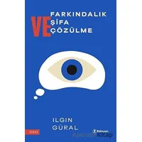 Farkındalık Şifa Çözülme - Ilgın Güral - Edisyon Kitap