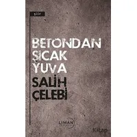 Betondan Sıcak Yuva - Salih Çelebi - Liman Yayınevi