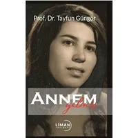 Annem Gelmiş - Tayfun Güngör - Liman Yayınevi