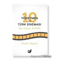 10 Yönetmen ve Türk Sineması - Ertekin Akpınar - Sakin Kitap