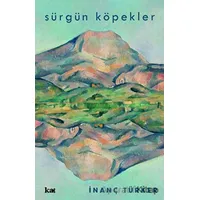 Sürgün Köpekler - İnanç Türker - Kurmaca Akademi