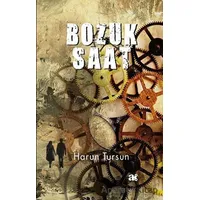 Bozuk Saat - Harun Tursun - Kurmaca Akademi