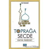 Toprağa Secde - Etai İsfahani - Mir Yayınları