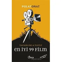 Yazarlıkla İlgili En İyi 99 Film - Polat Onat - Omca Yayınları