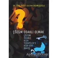 Çözüm Odaklı Olmak - Sultan Okumuşoğlu - Nobel Akademik Yayıncılık