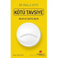 Kötü Tavsiye - Paul A. Offit - Sabri Ülker Vakfı Yayınları