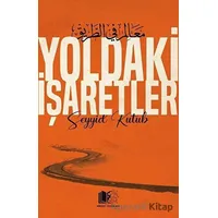 Yoldaki İşaretler - Seyyid Kutub - Hüccet Yayınları