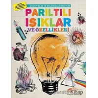 Parıltılı Işıklar ve Özellikleri - Mike Clark - The Kitap Çocuk