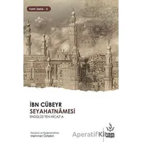 İbn Cübeyr Seyahatnamesi Endülüsten Hicaza - Mehmet Öztekin - Nizamiye Akademi Yayınları