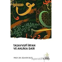 Tasavvufi İrfan ve Ahlaka Dair - Dilaver Selvi - Nizamiye Akademi Yayınları